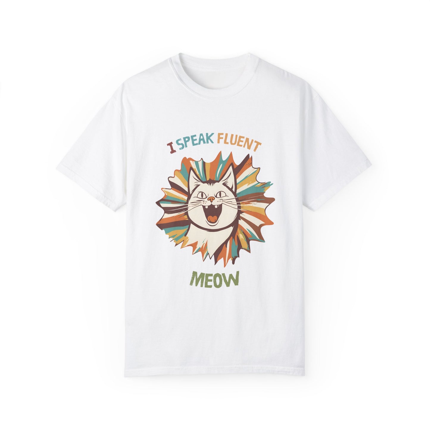 I Speak Fluent Meow Unisex Garment-Dyed T-Shirt