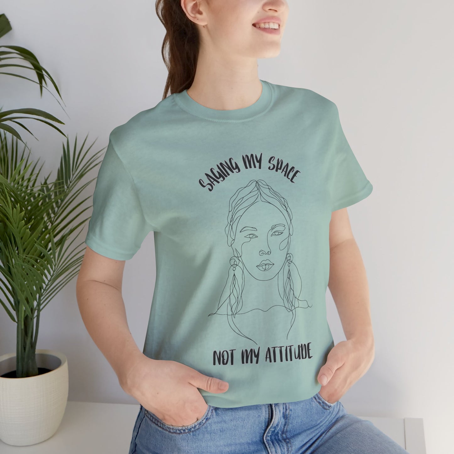 Saying My Space Unisex Jersey Tee - Empowering Graphic T-Shirt