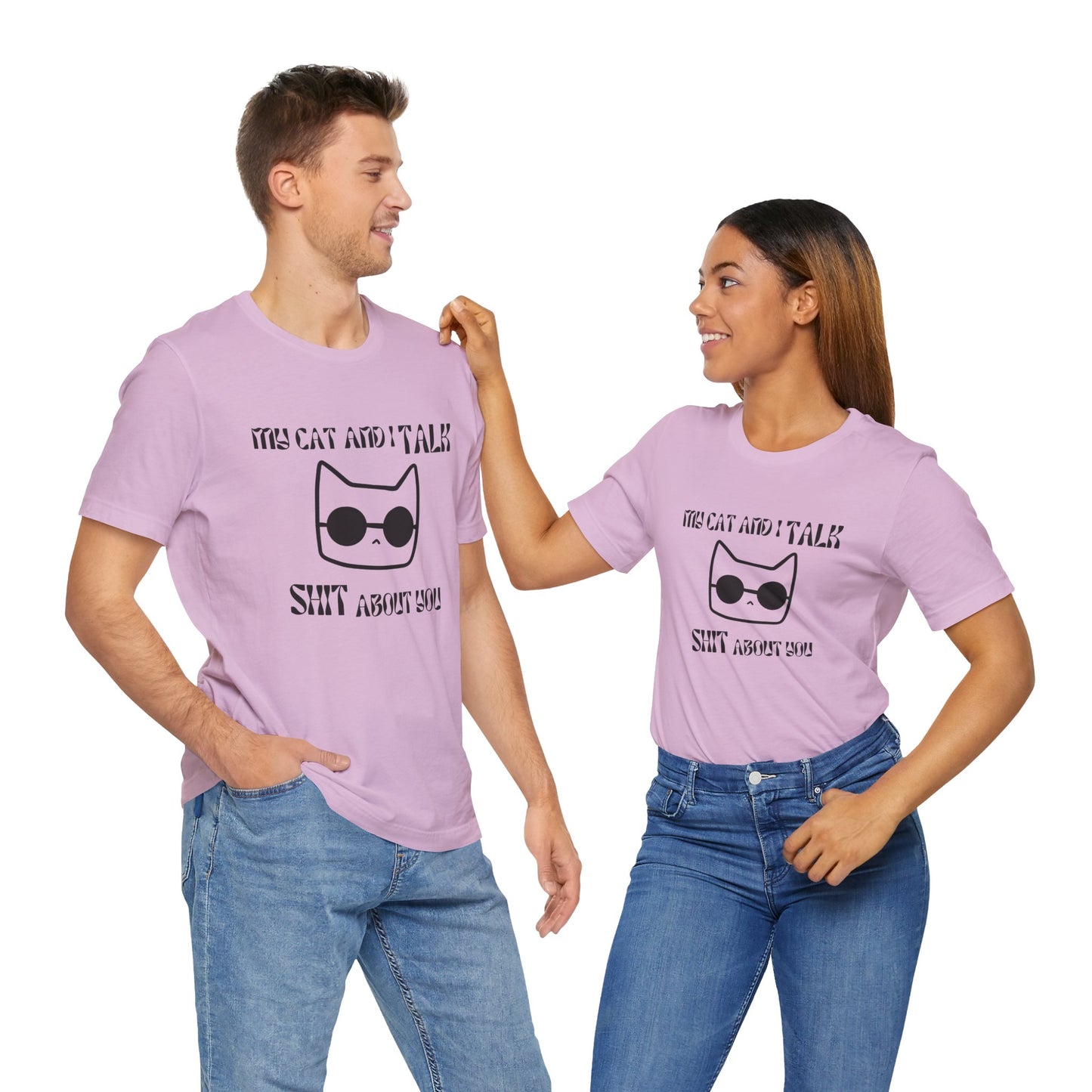 Playful Cat Saying 'My Cat and I Talk Shit About You' Unisex Tee