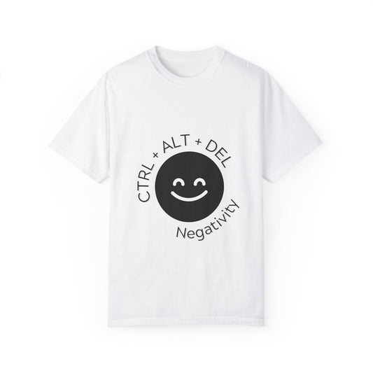 CTRL+ALT+DEL Negativity Unisex Garment-Dyed T-Shirt - Uplifting Humor for Tech Lovers