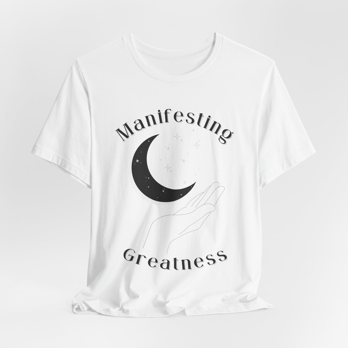 Manifesting Greatness Unisex Tee - Cozy & Inspirational T-Shirt