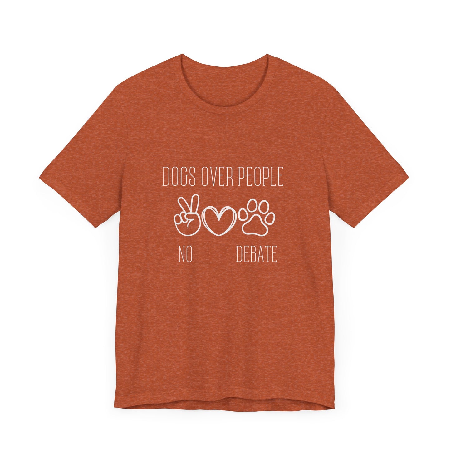 Unisex Jersey Tee - "Dogs Over People" Graphic Shirt