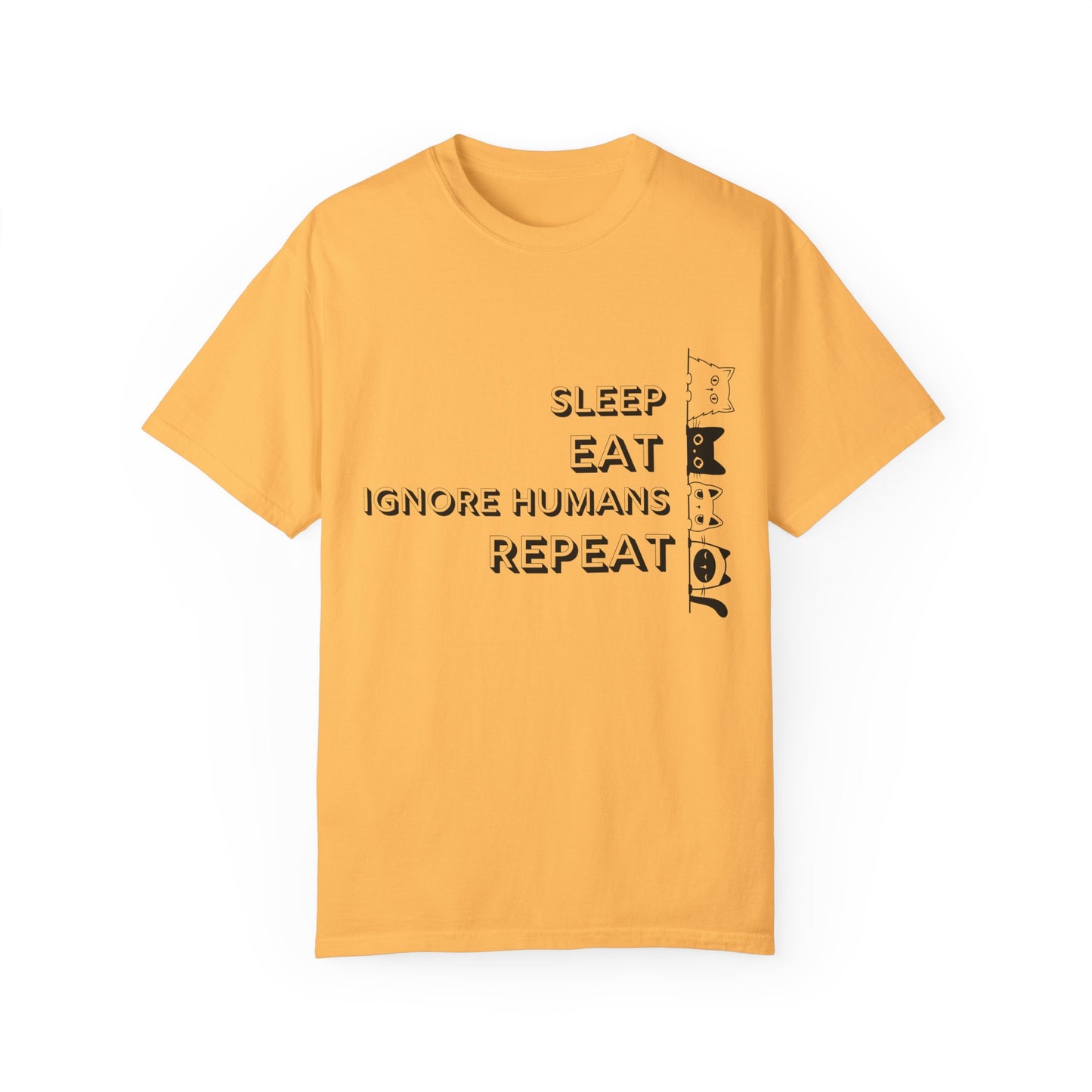 Unisex Garment-Dyed T-Shirt - "Sleep Eat Ignore Humans Repeat" - Casual Fun Tee