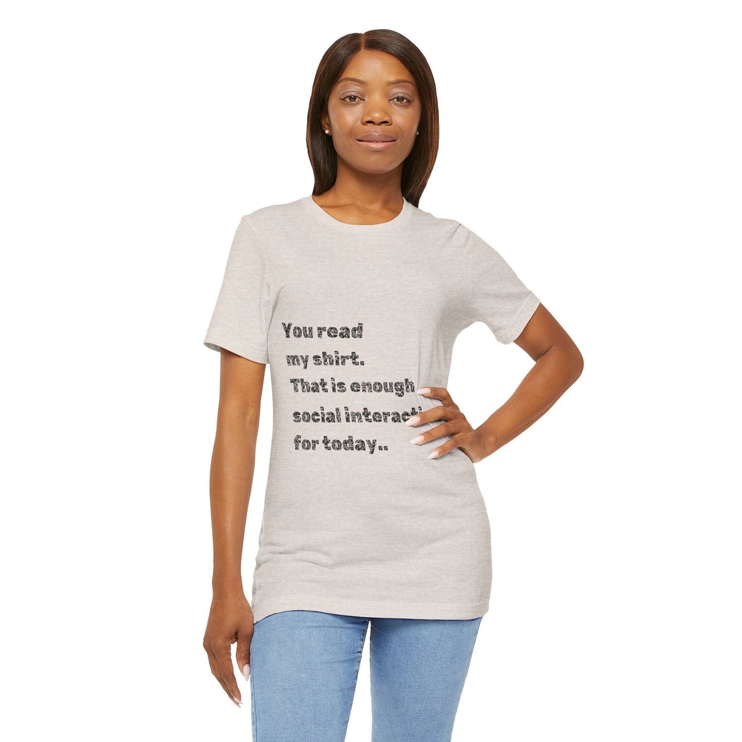 Humorous Unisex Tee - "You Read My Shirt" Social Interaction Quote