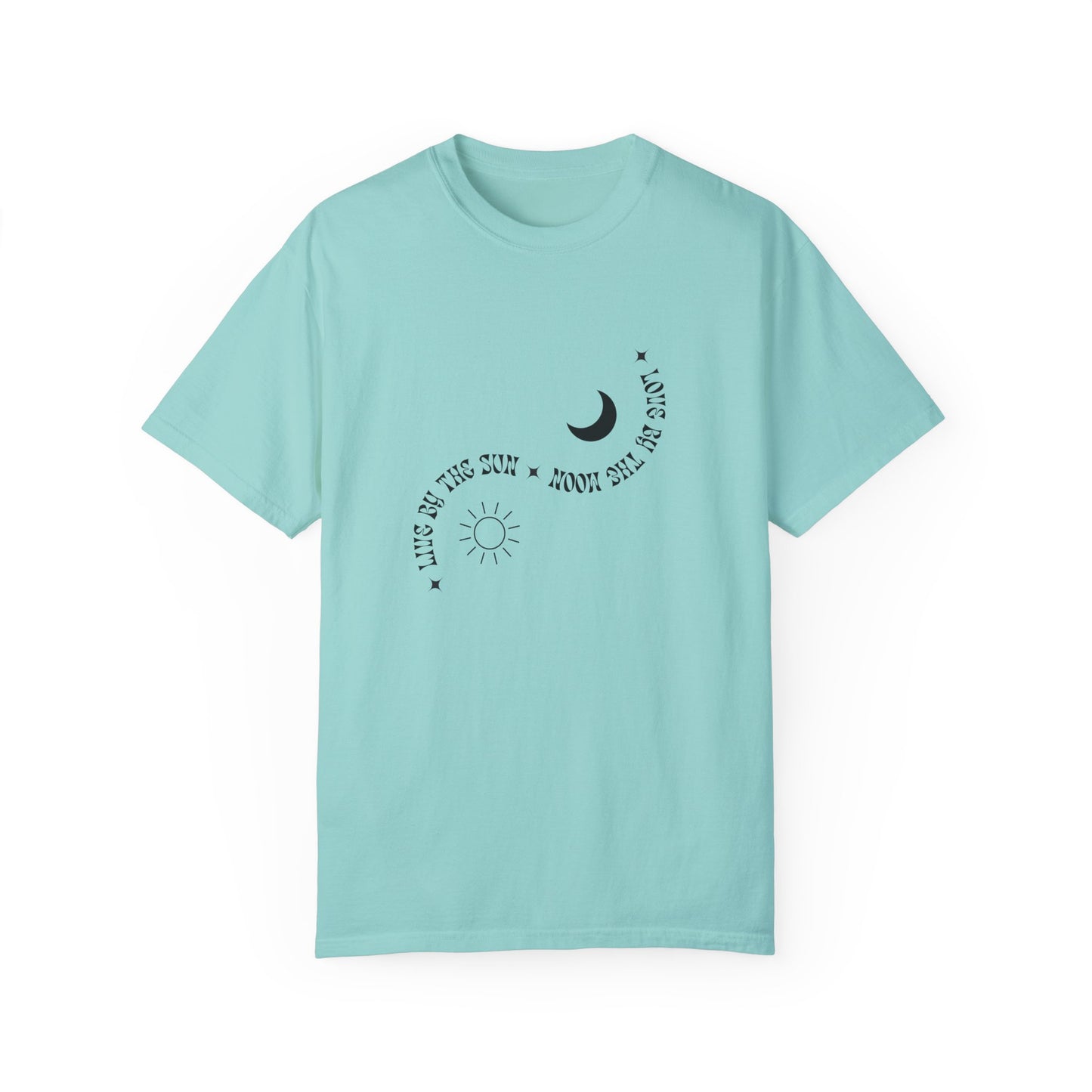 Unisex Garment-Dyed T-Shirt - "Live By The Sun, Love By The Moon"