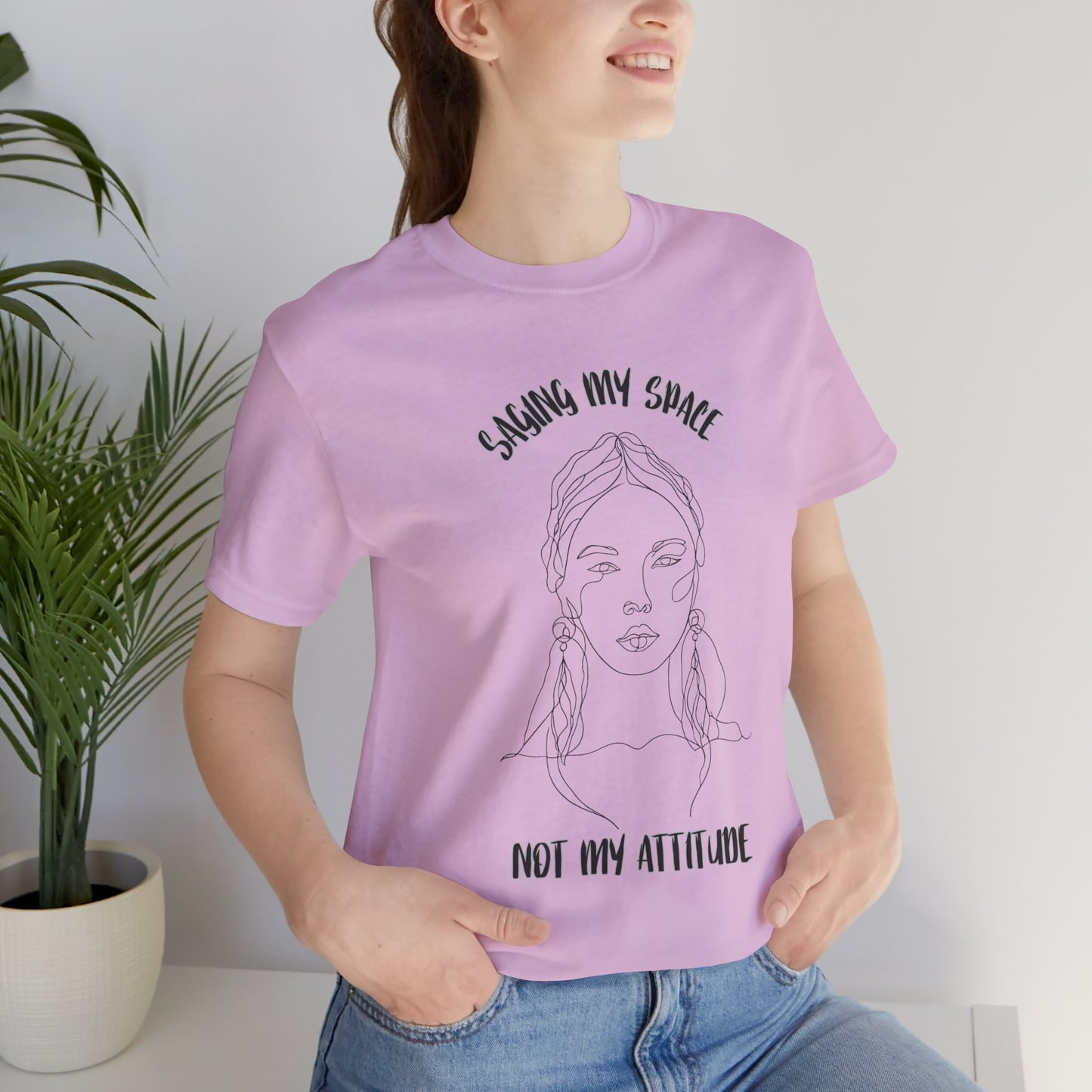 Saying My Space Unisex Jersey Tee - Empowering Graphic T-Shirt