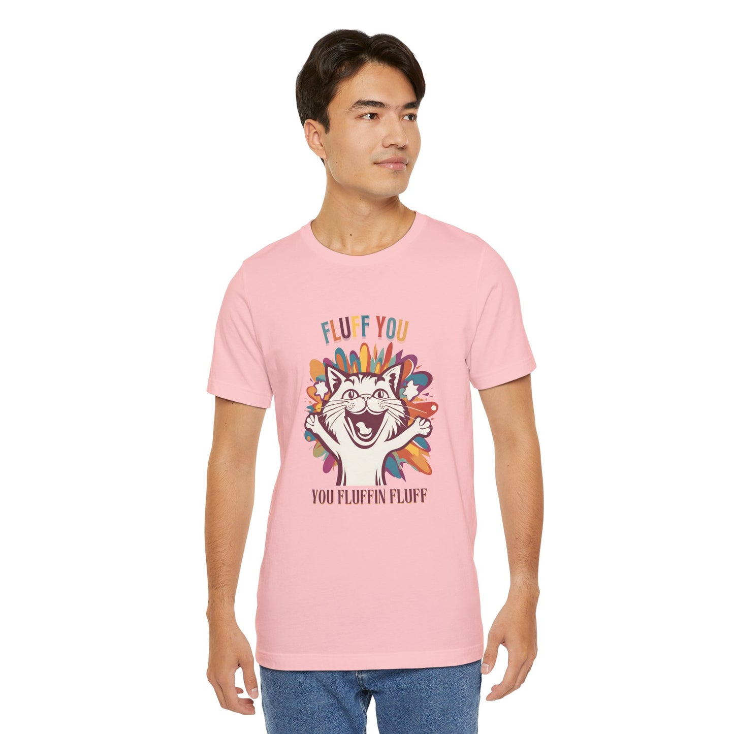 Fluff You Unisex Jersey Tee - Fun Cat Graphic Tee for Cat Lovers