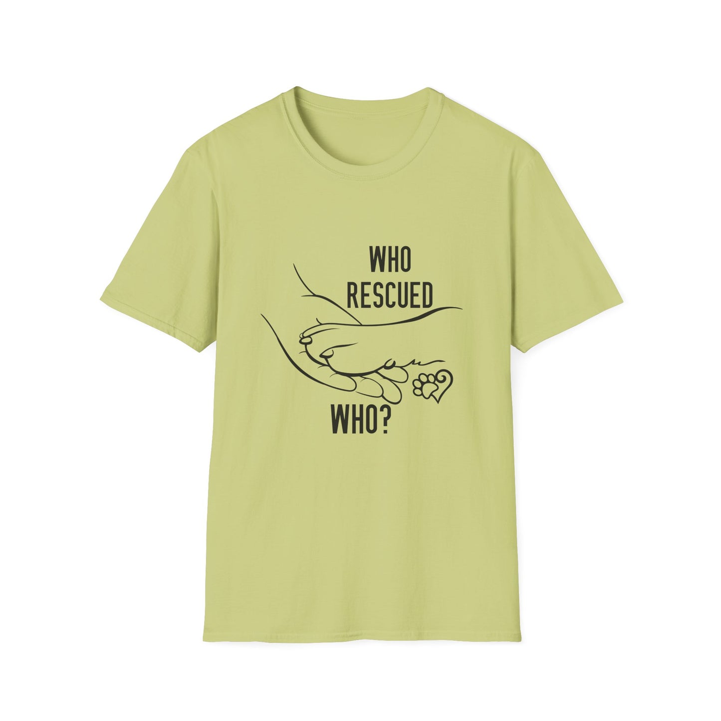 Who Rescued Who? Unisex Softstyle T-Shirt - Perfect for Animal Lovers