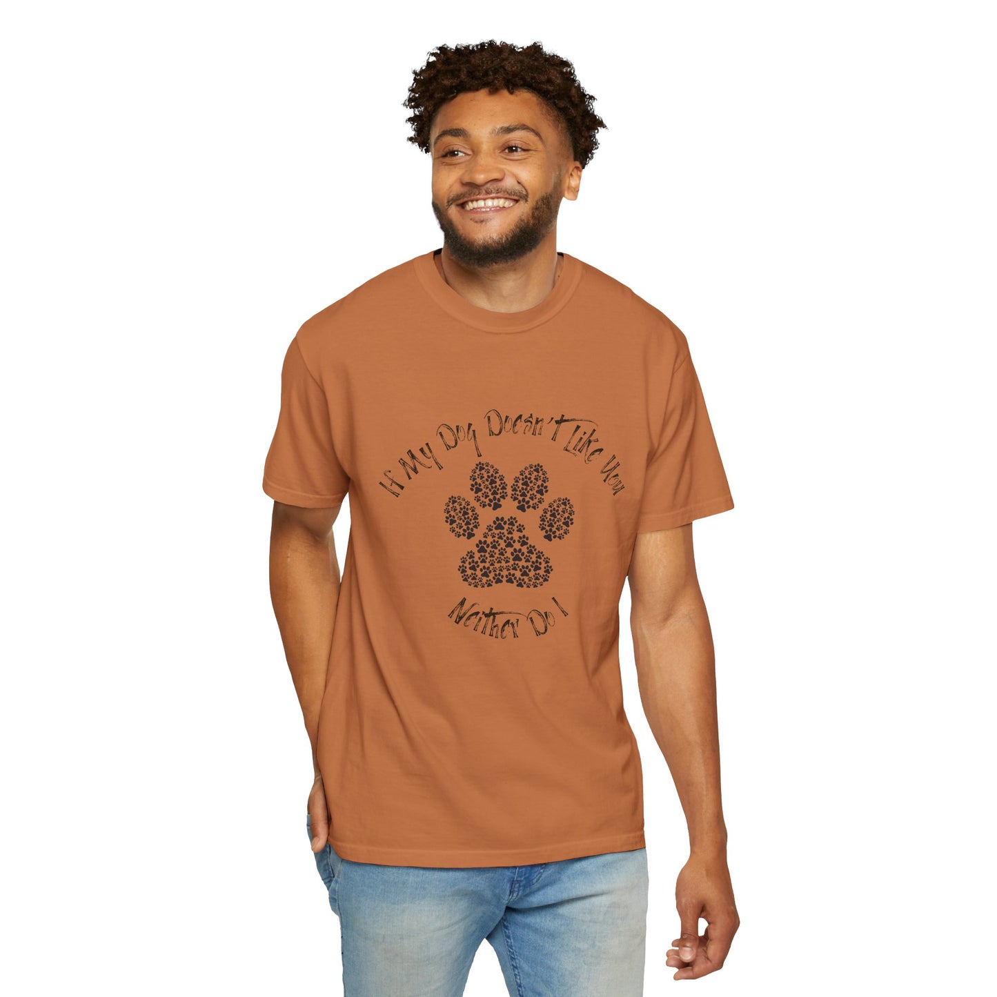 Funny Pet Lover T-Shirt - "If My Dog Doesn't Like You, Neither Do I"