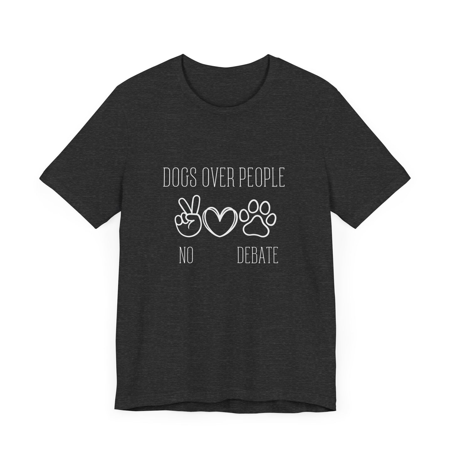 Unisex Jersey Tee - "Dogs Over People" Graphic Shirt