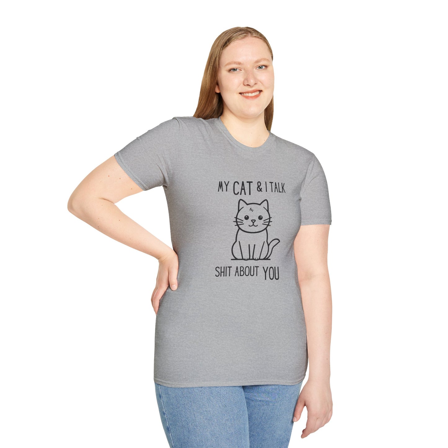 My Cat & I Talk Shit About You Unisex T-Shirt - Funny Cat Lover Tee