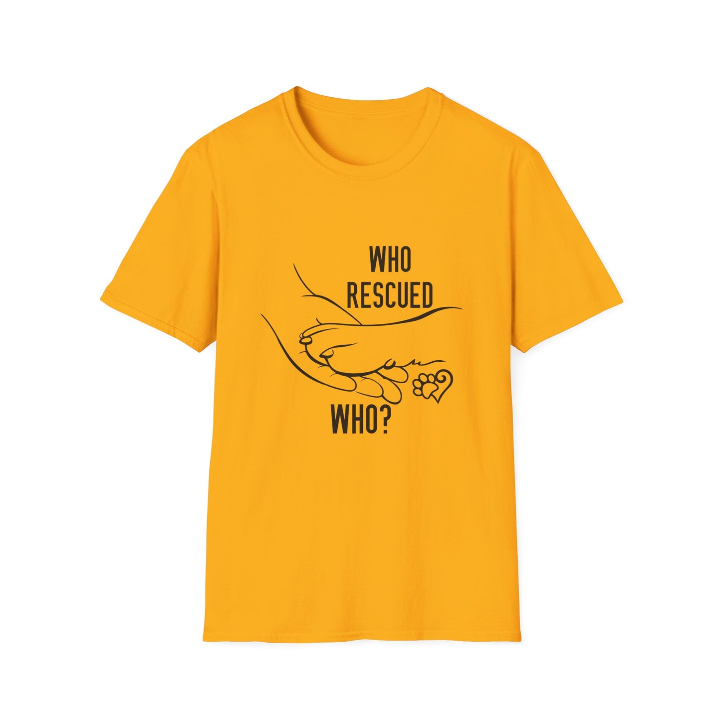 Who Rescued Who? Unisex Softstyle T-Shirt - Perfect for Animal Lovers