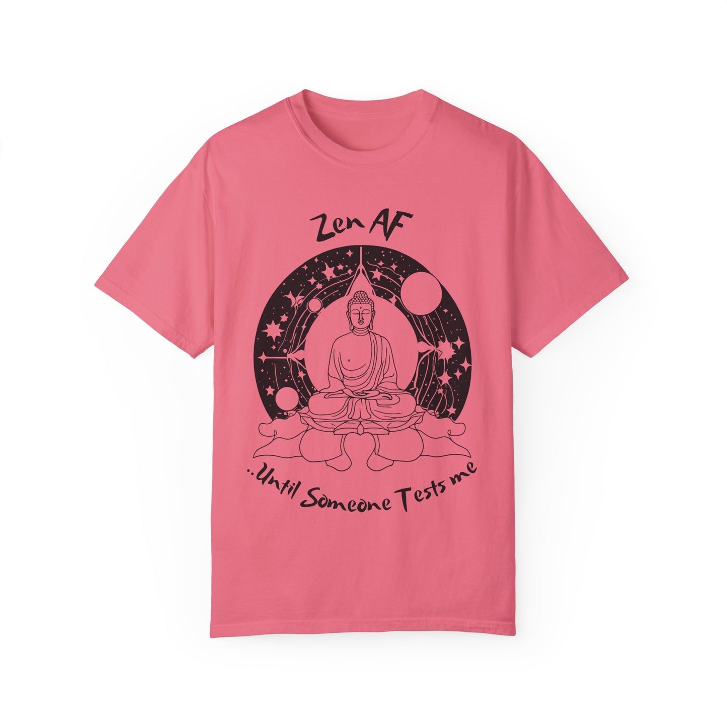 Zen AF Unisex Garment-Dyed T-Shirt - Mindfulness & Humor