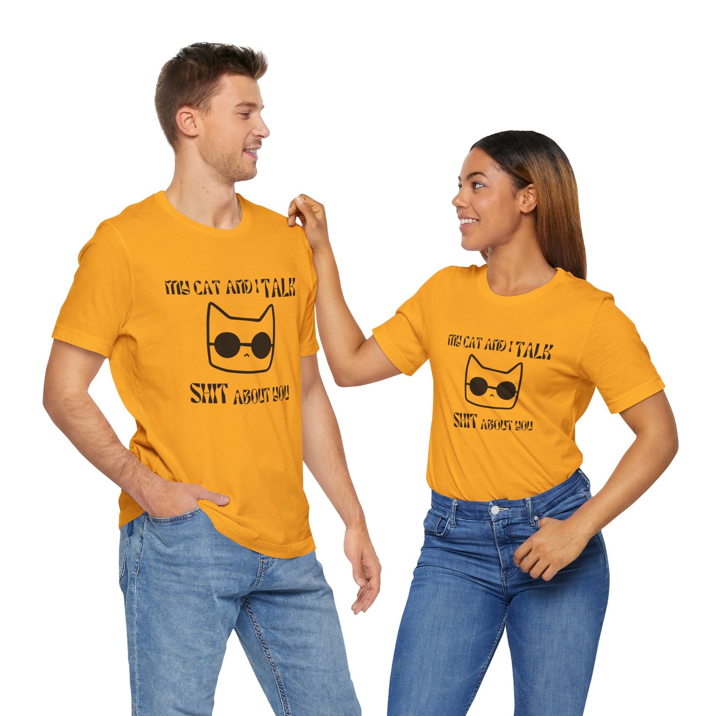 Playful Cat Saying 'My Cat and I Talk Shit About You' Unisex Tee