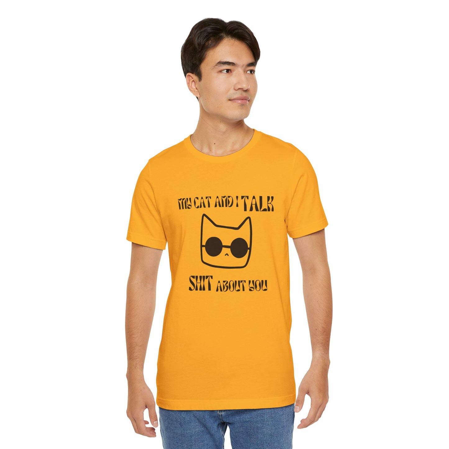 Playful Cat Saying 'My Cat and I Talk Shit About You' Unisex Tee