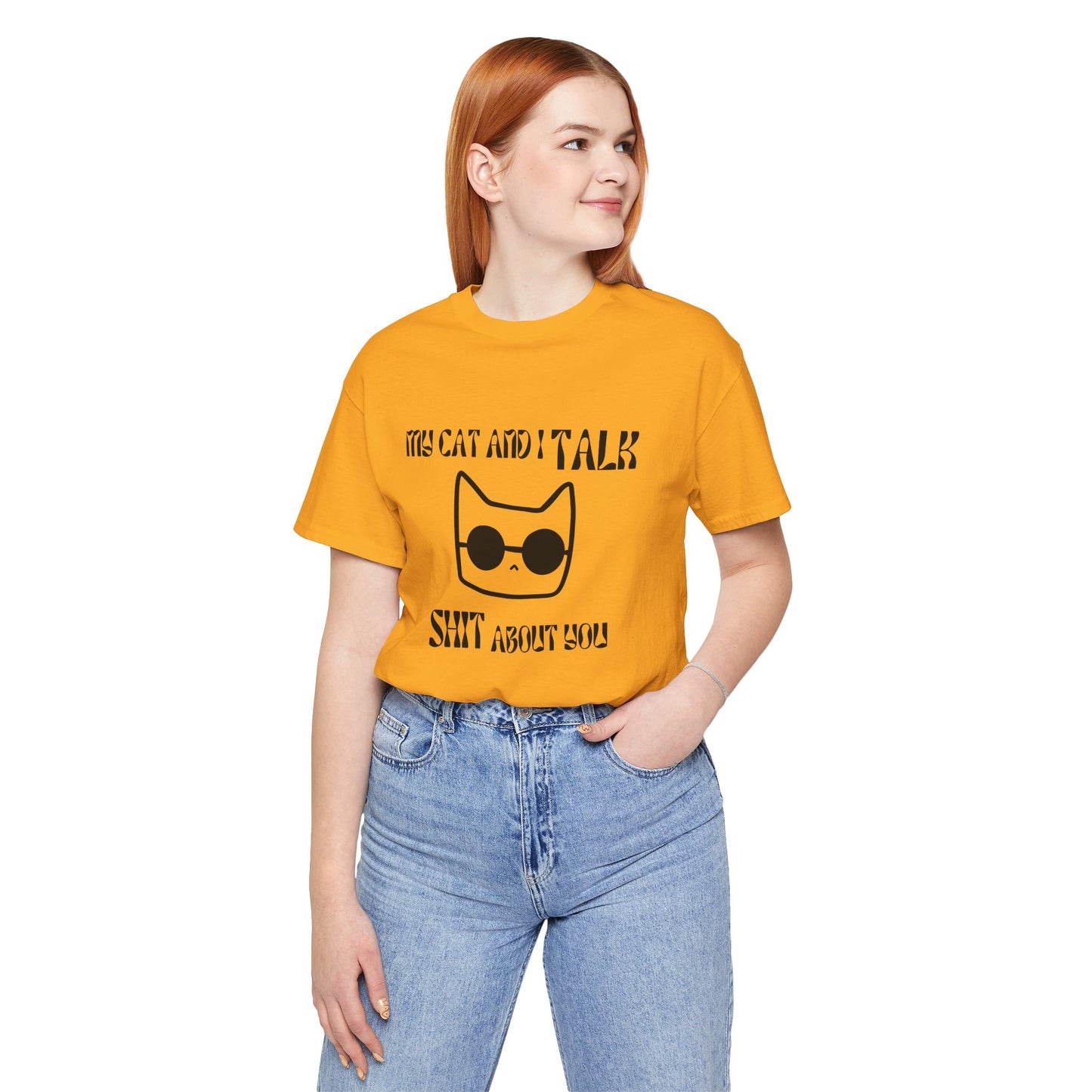 Playful Cat Saying 'My Cat and I Talk Shit About You' Unisex Tee