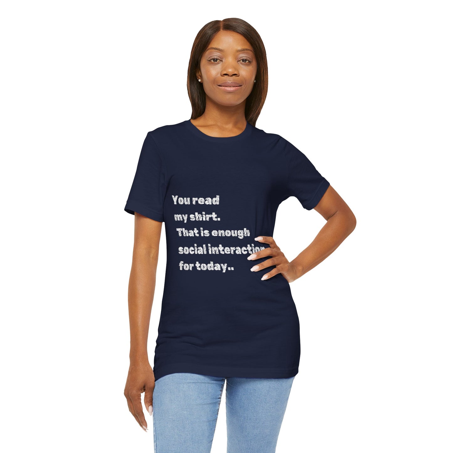 Social Interaction Quote Unisex Jersey Tee