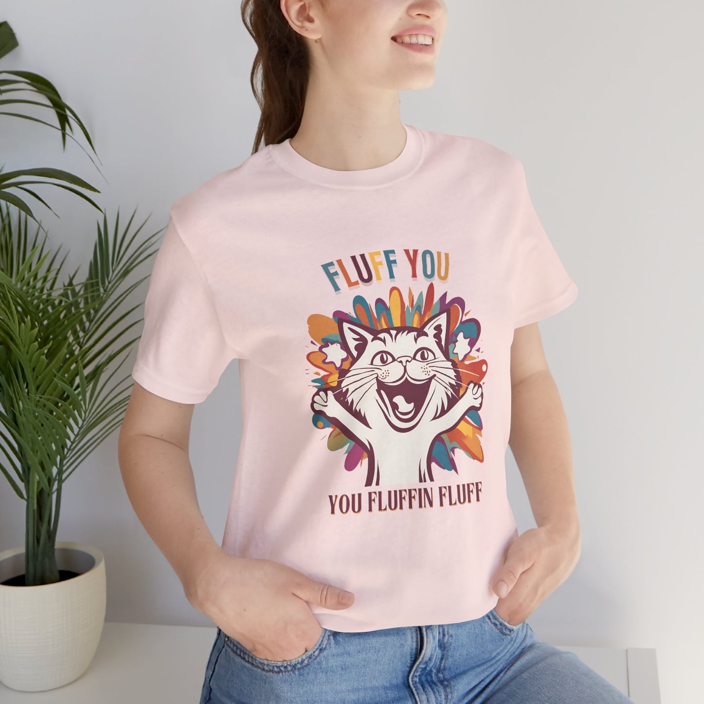 Fluff You Unisex Jersey Tee - Fun Cat Graphic Tee for Cat Lovers