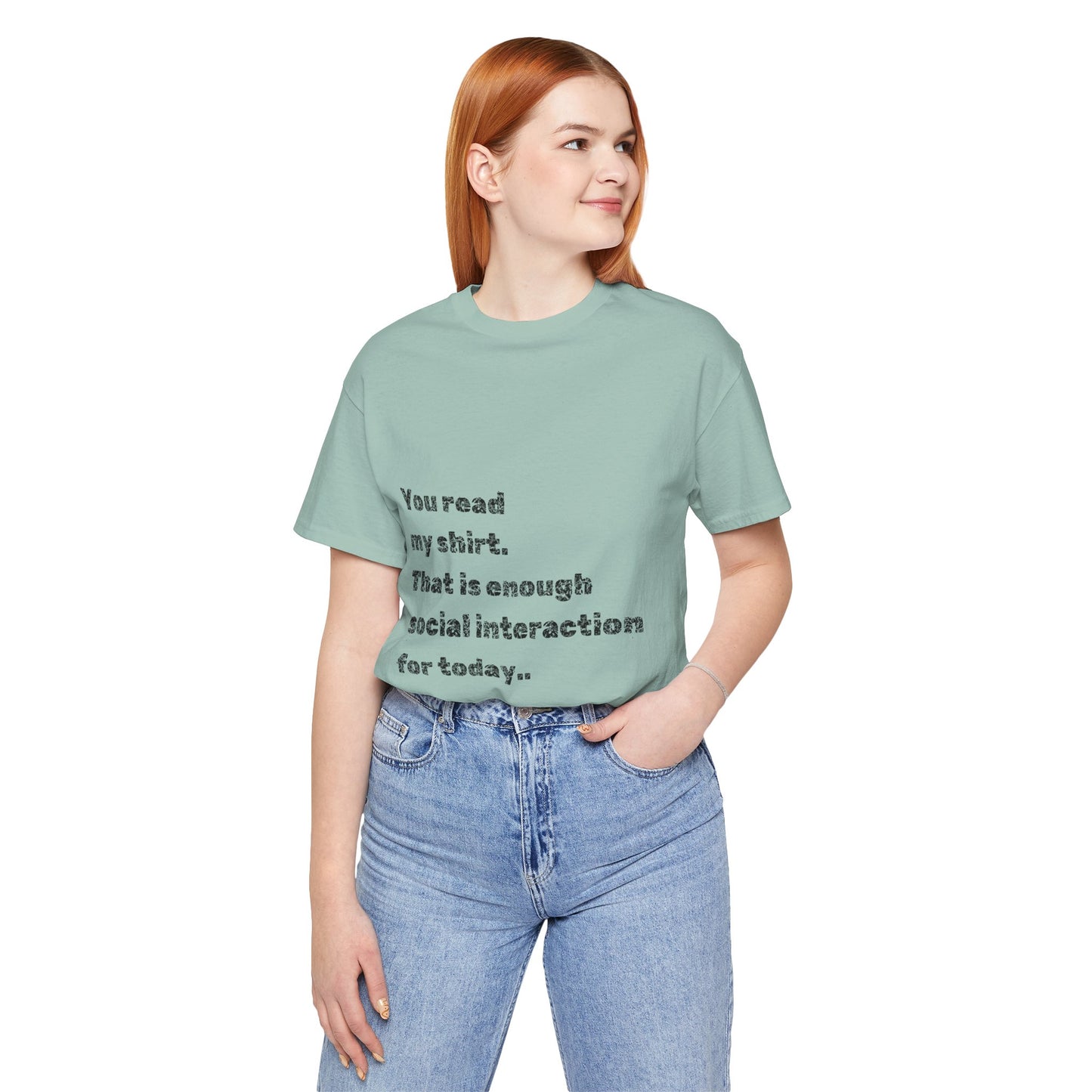 Humorous Unisex Tee - "You Read My Shirt" Social Interaction Quote