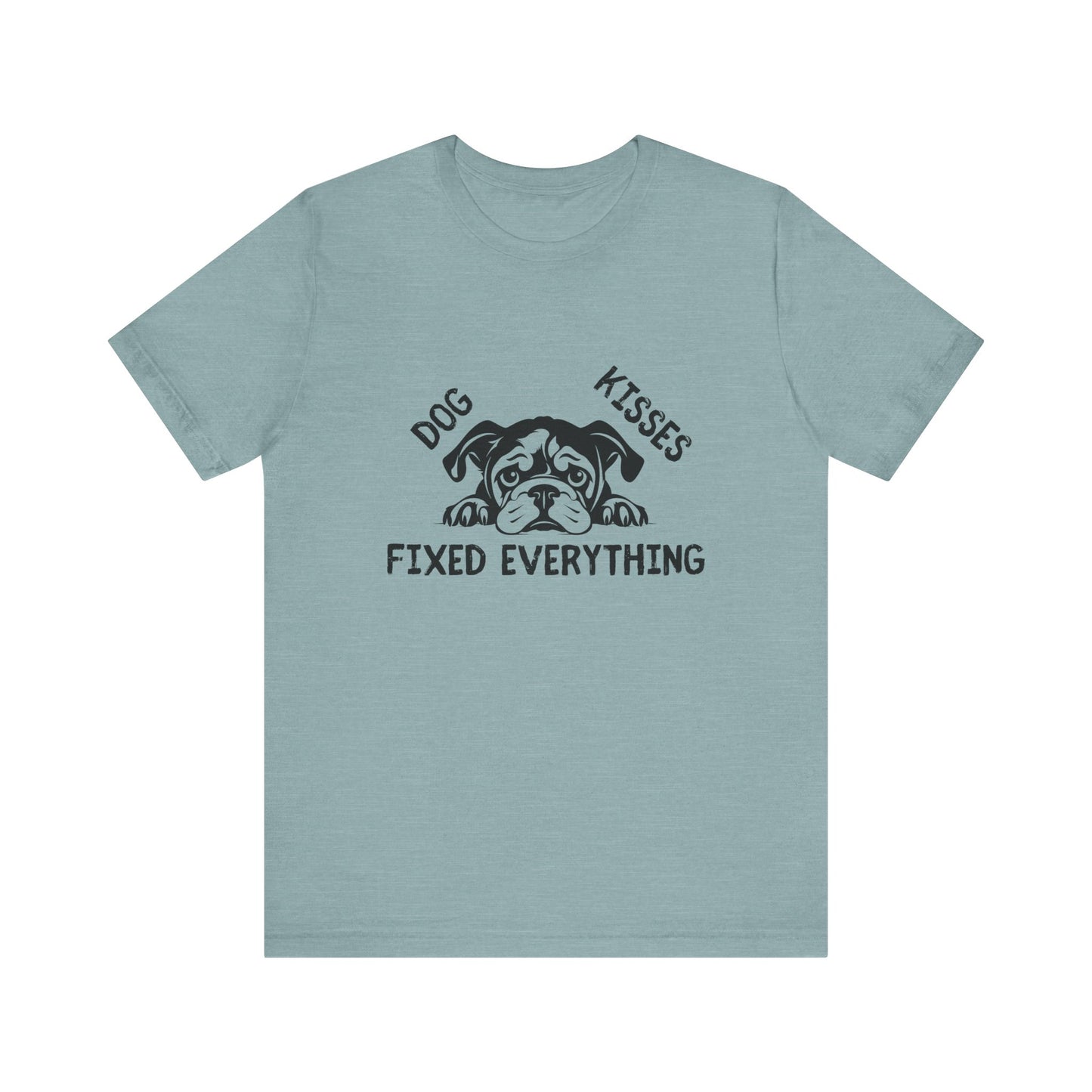 Unisex Dog Kisses Fixed Everything Tee