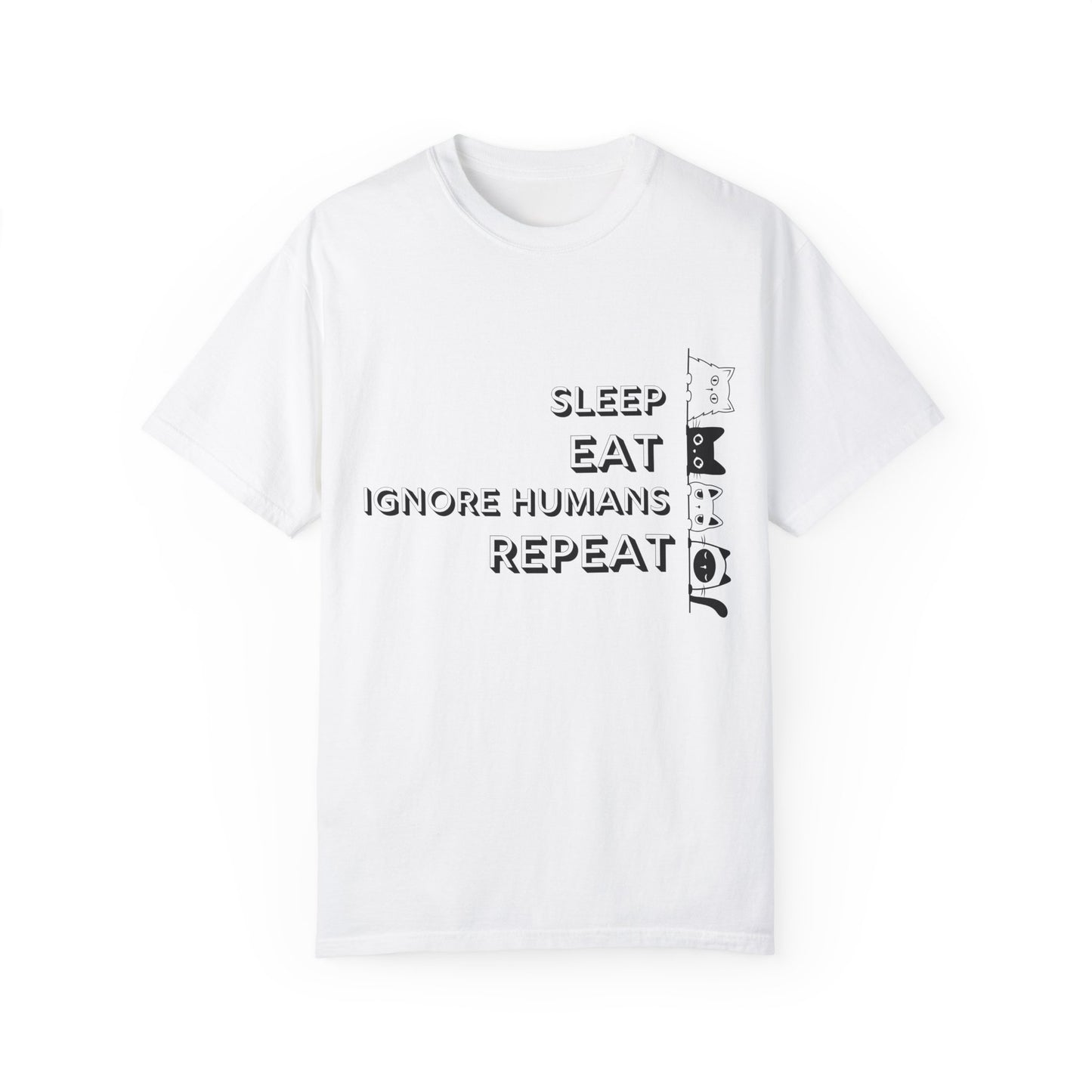 Unisex Garment-Dyed T-Shirt - "Sleep Eat Ignore Humans Repeat" - Casual Fun Tee