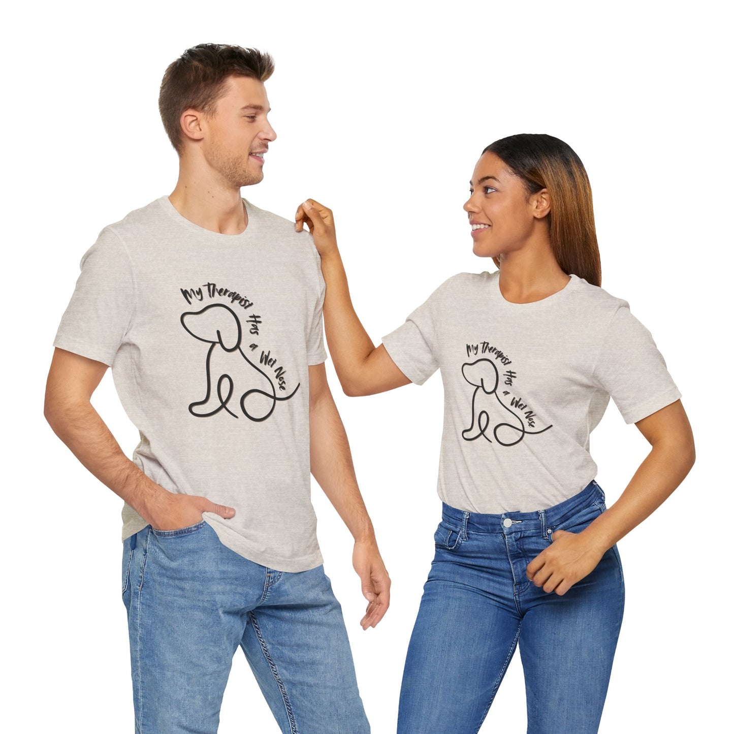 My Therapist Has A Wet Nose Unisex Tee - Dog Lovers Shirt