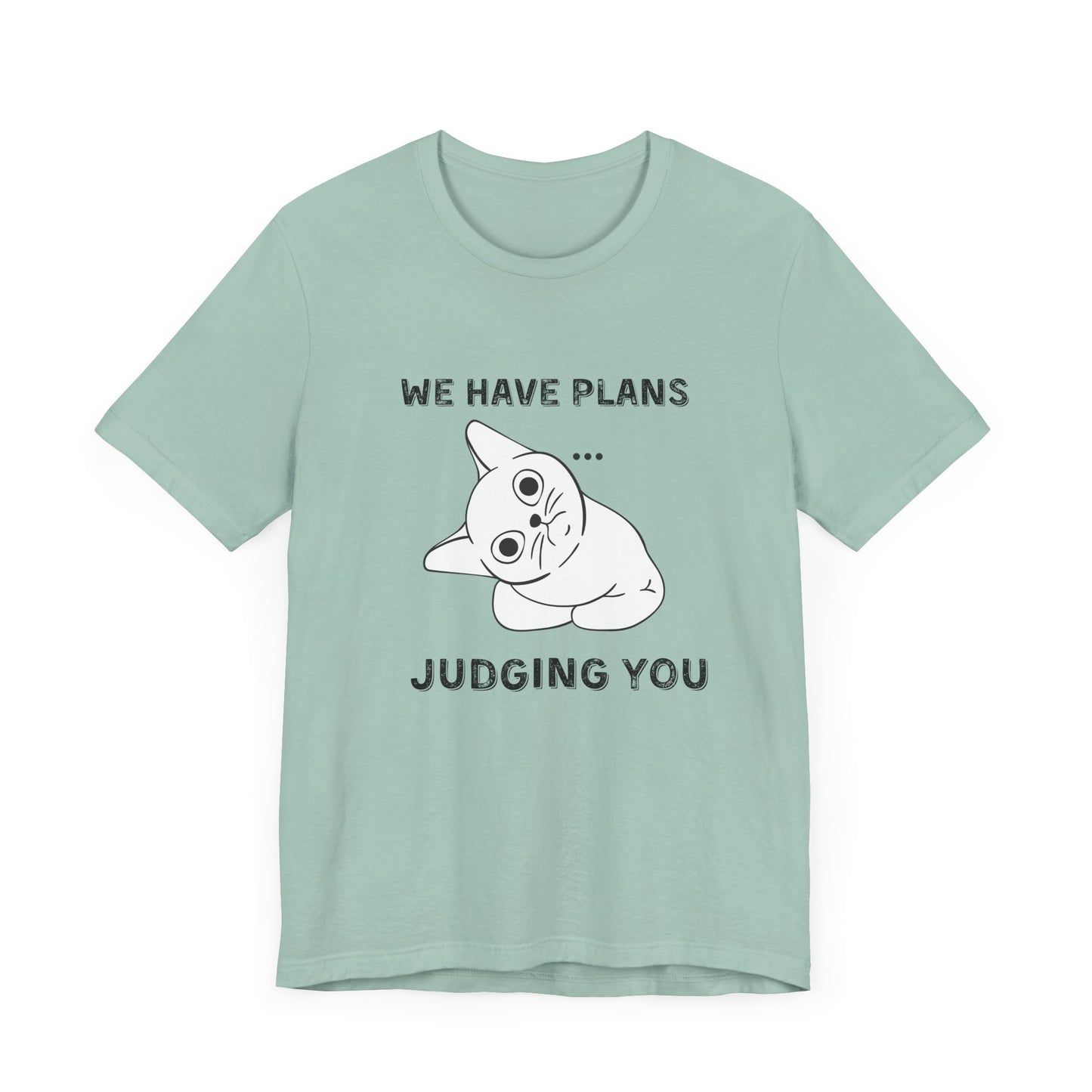 Judging You Cat Unisex T-Shirt – Funny Cat Lover Tee