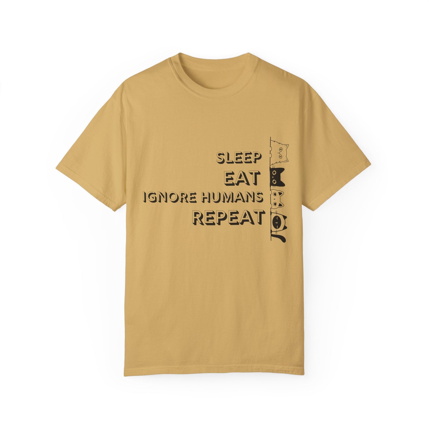 Unisex Garment-Dyed T-Shirt - "Sleep Eat Ignore Humans Repeat" - Casual Fun Tee