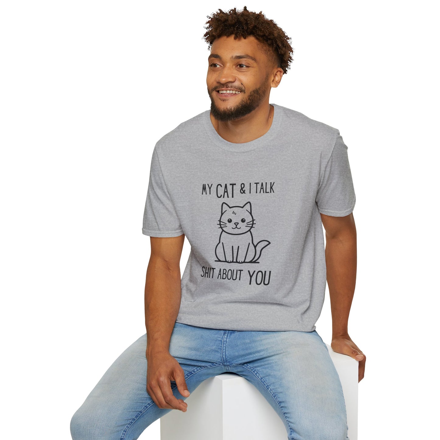 My Cat & I Talk Shit About You Unisex T-Shirt - Funny Cat Lover Tee