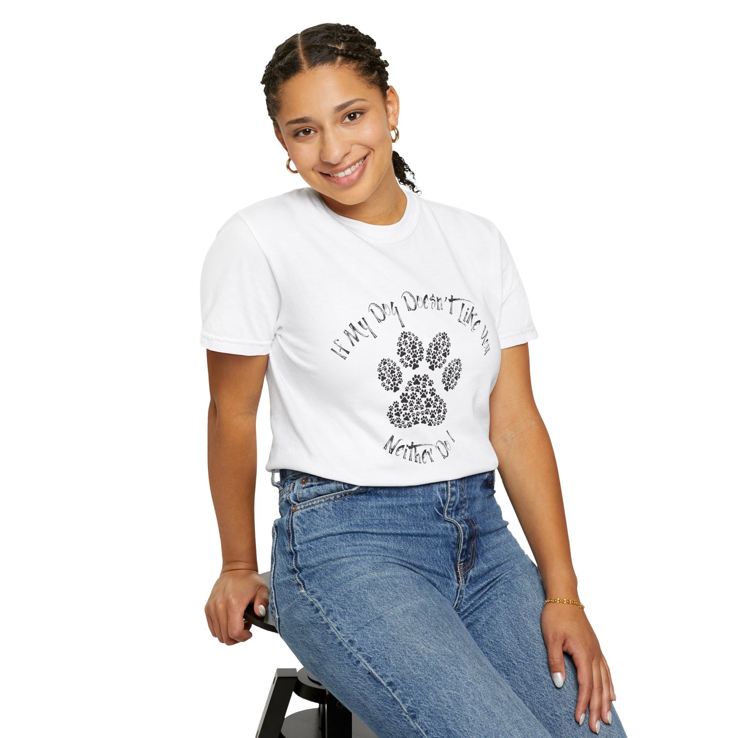 Funny Pet Lover T-Shirt - "If My Dog Doesn't Like You, Neither Do I"