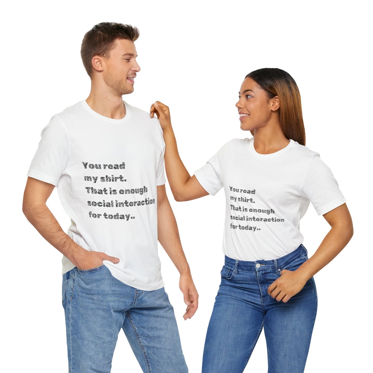 Humorous Unisex Tee - "You Read My Shirt" Social Interaction Quote