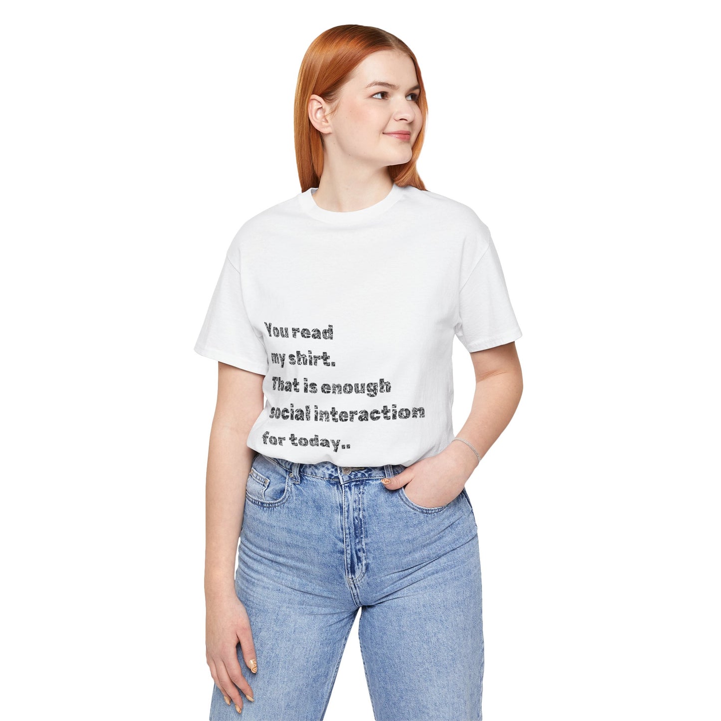 Humorous Unisex Tee - "You Read My Shirt" Social Interaction Quote