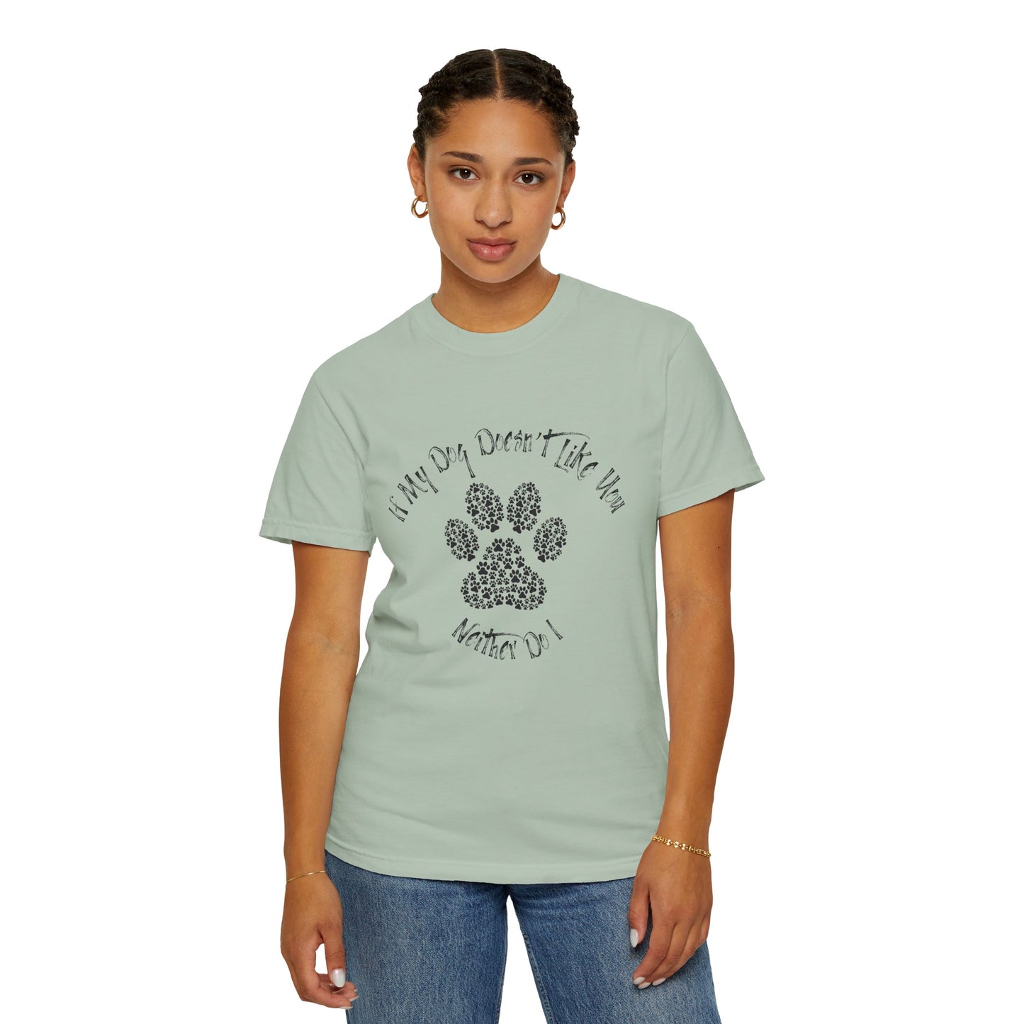 Funny Pet Lover T-Shirt - "If My Dog Doesn't Like You, Neither Do I"