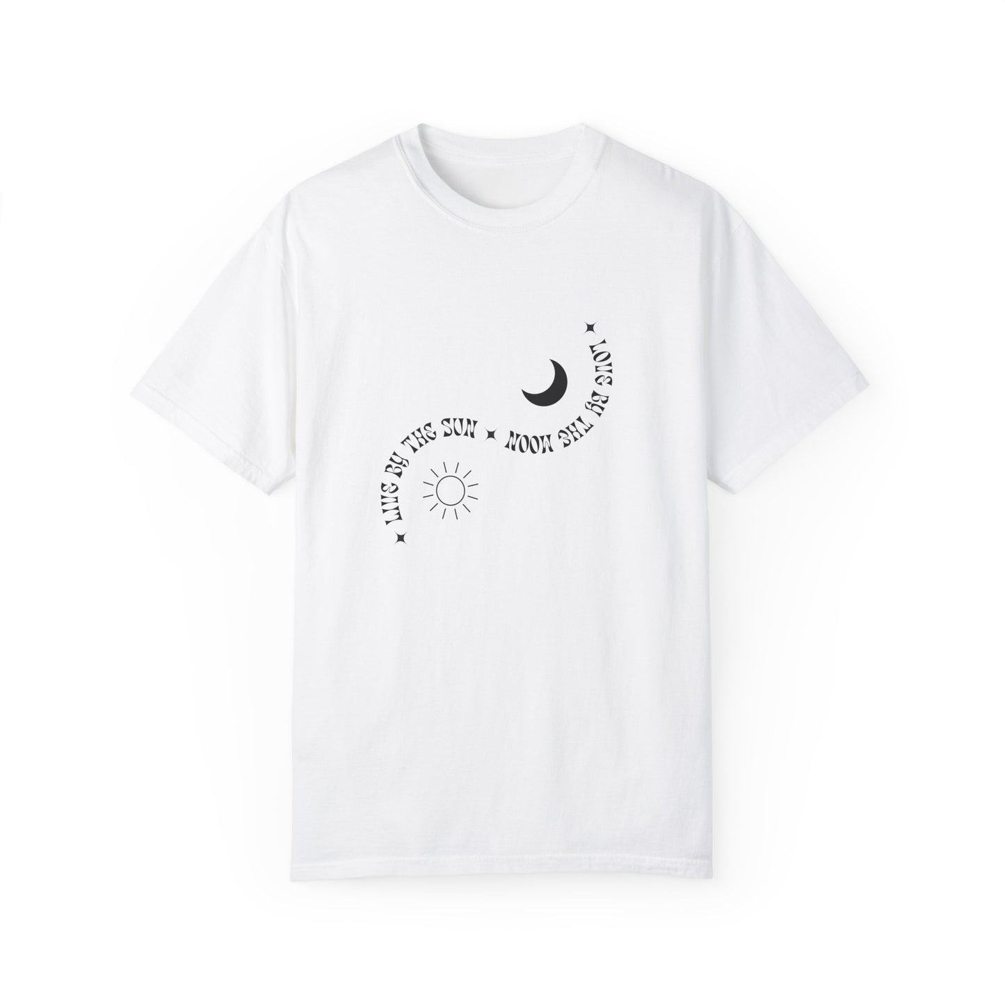 Unisex Garment-Dyed T-Shirt - "Live By The Sun, Love By The Moon"