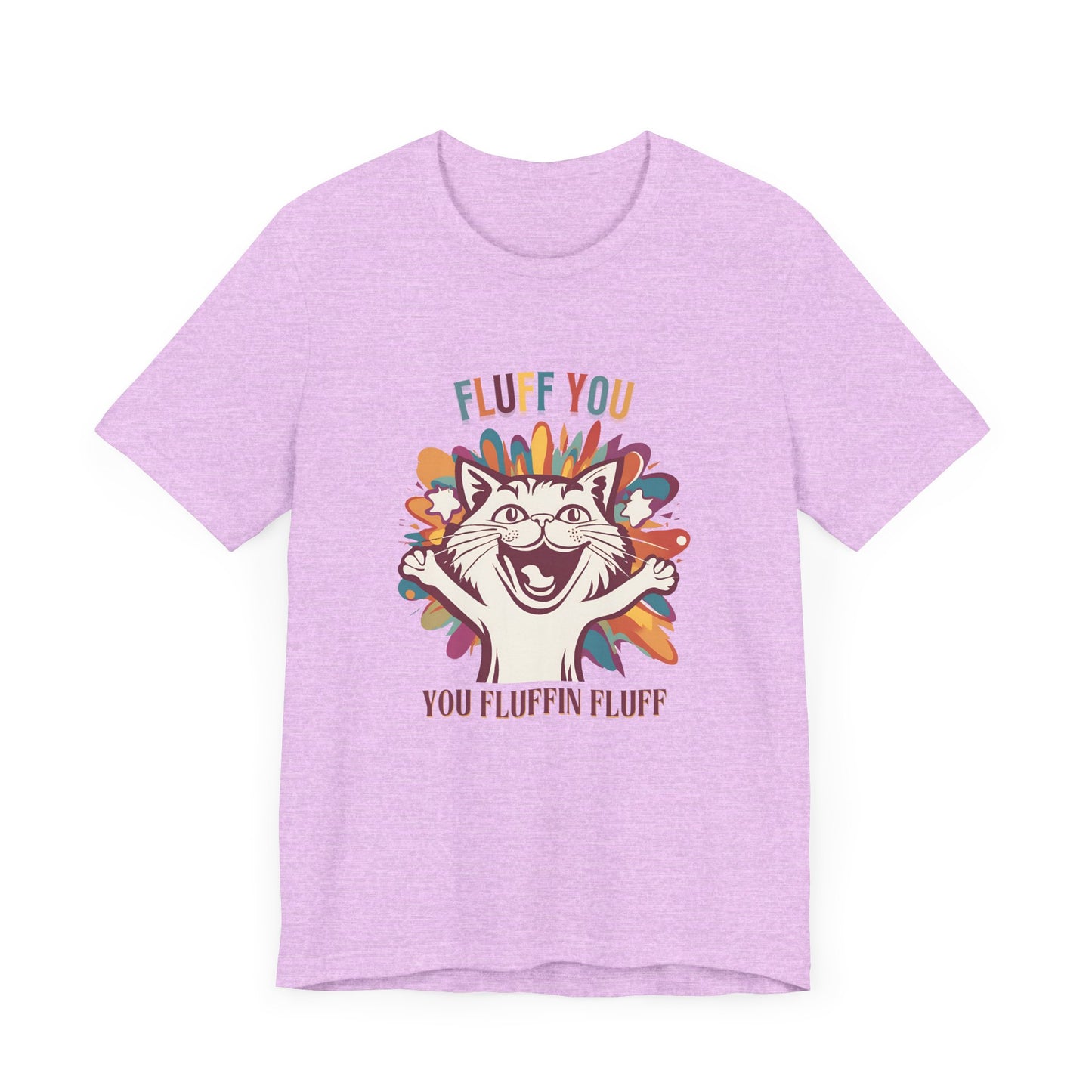 Fluff You Unisex Jersey Tee - Fun Cat Graphic Tee for Cat Lovers