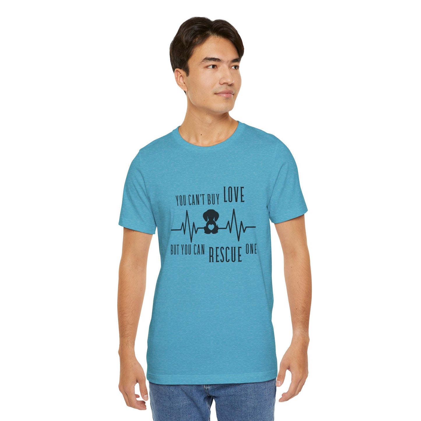 You Can't Buy Love Rescue One T-Shirt - Unisex Jersey Short Sleeve Tee for Pet Lovers