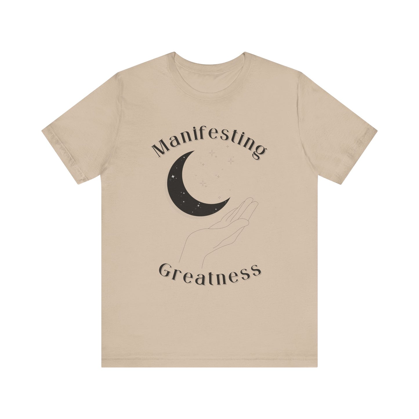 Manifesting Greatness Unisex Tee - Cozy & Inspirational T-Shirt