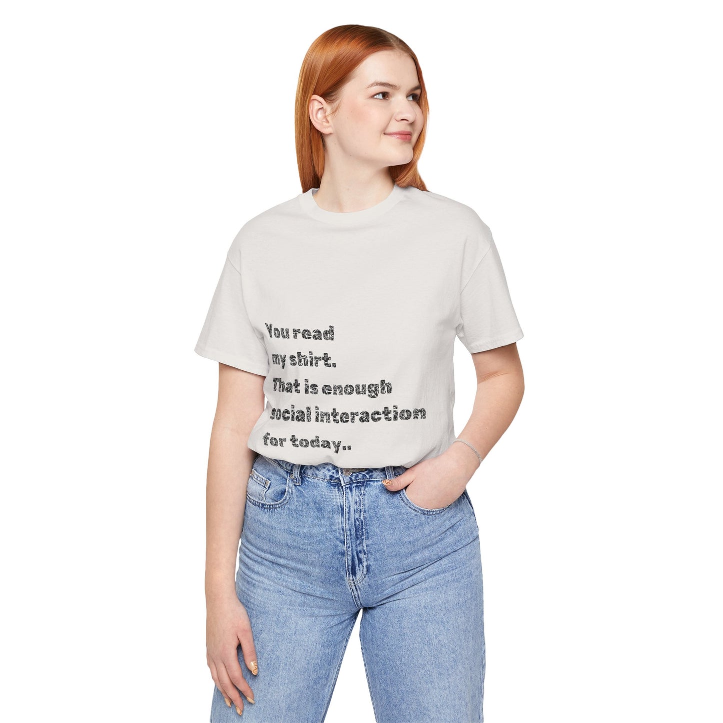 Humorous Unisex Tee - "You Read My Shirt" Social Interaction Quote