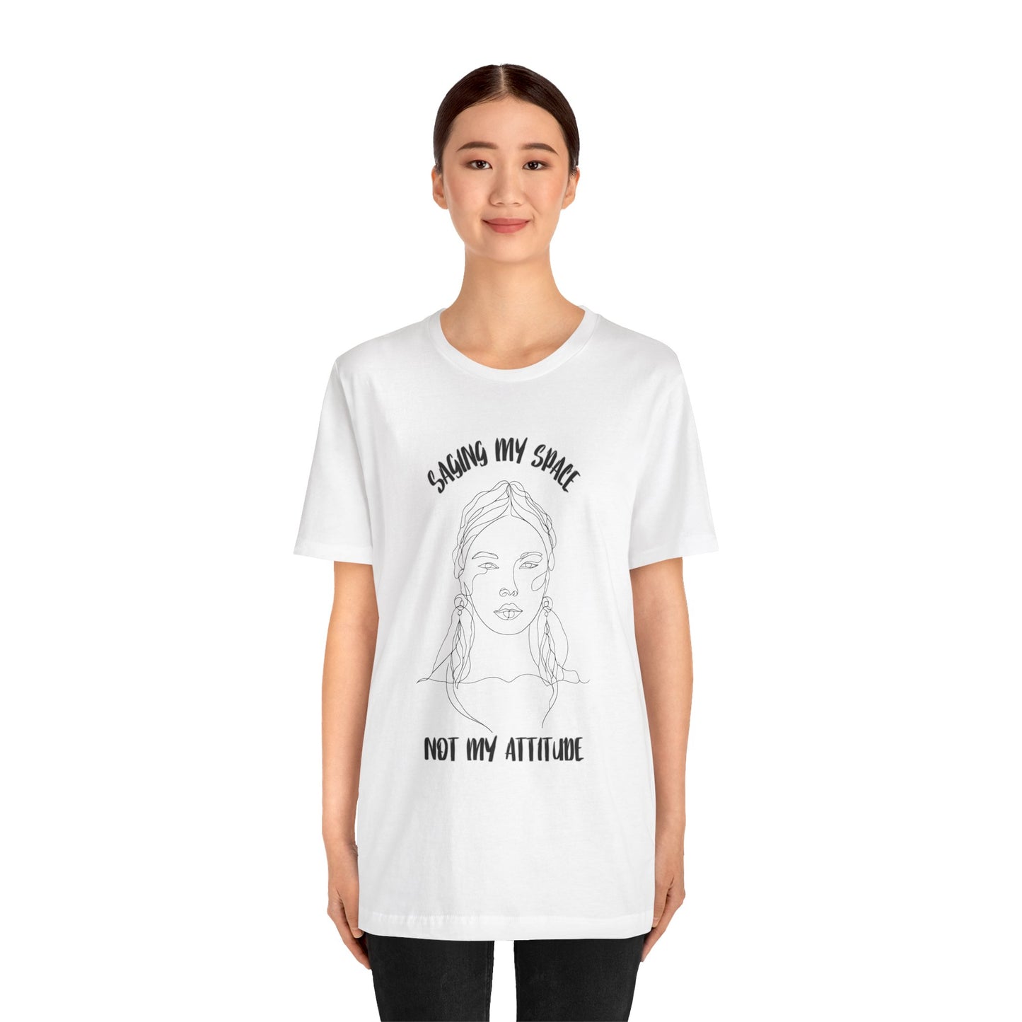 Saying My Space Unisex Jersey Tee - Empowering Graphic T-Shirt