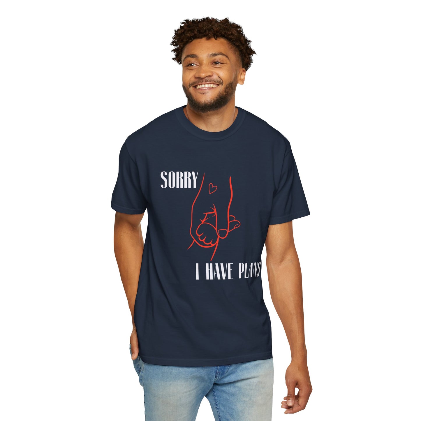 Sorry I Have Plans Unisex Garment-Dyed T-Shirt