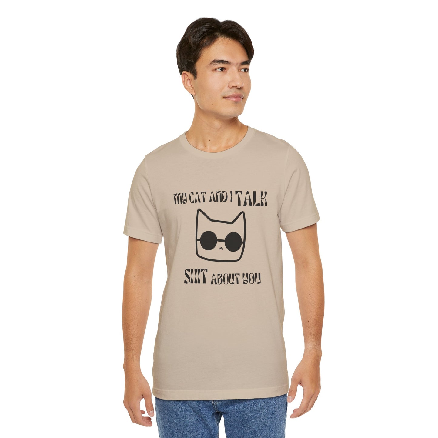 Playful Cat Saying 'My Cat and I Talk Shit About You' Unisex Tee