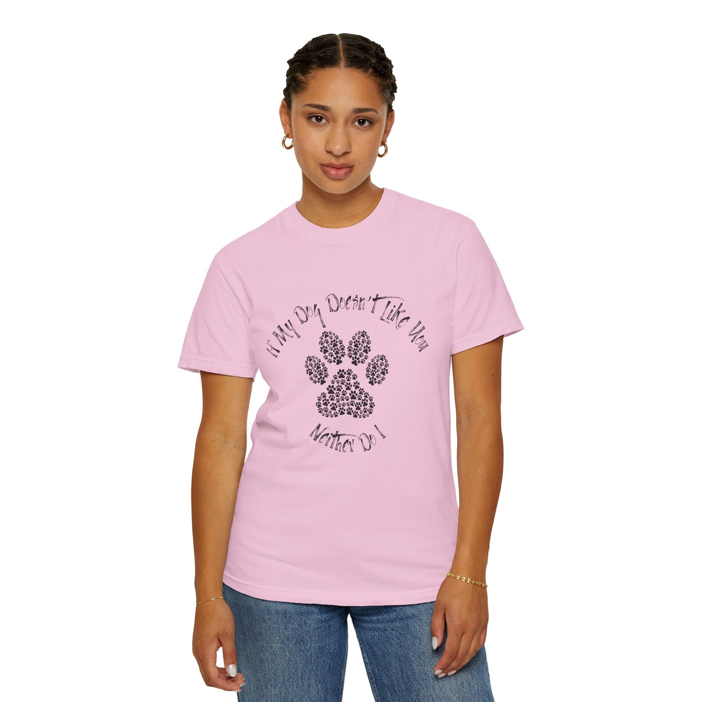 Funny Pet Lover T-Shirt - "If My Dog Doesn't Like You, Neither Do I"