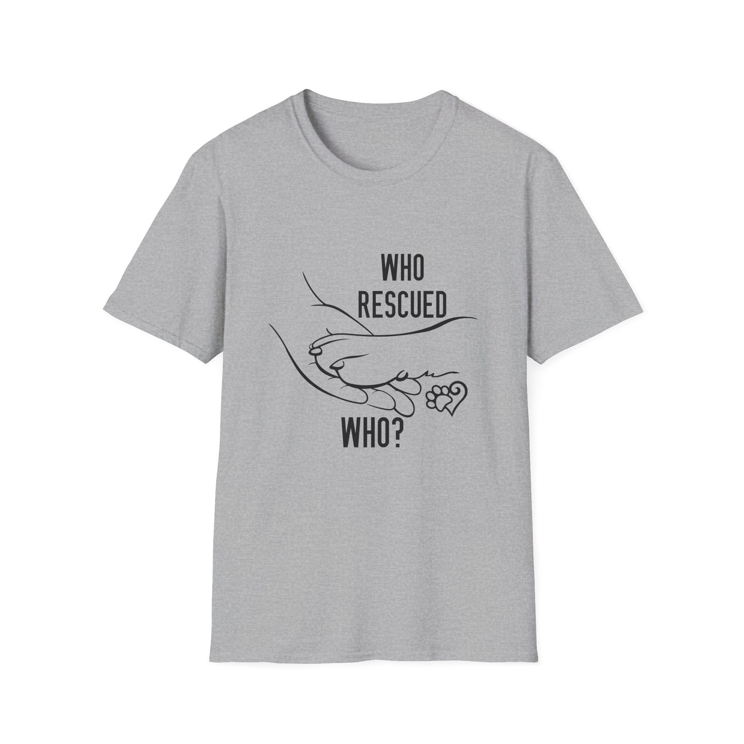 Who Rescued Who? Unisex Softstyle T-Shirt - Perfect for Animal Lovers