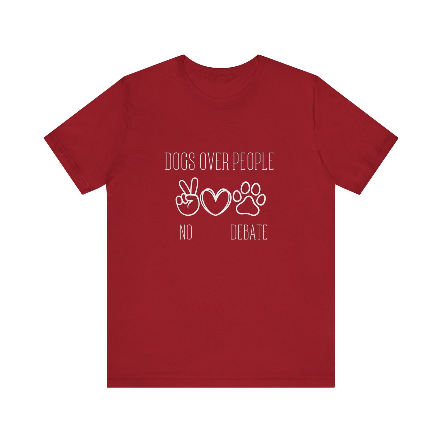 Unisex Jersey Tee - "Dogs Over People" Graphic Shirt