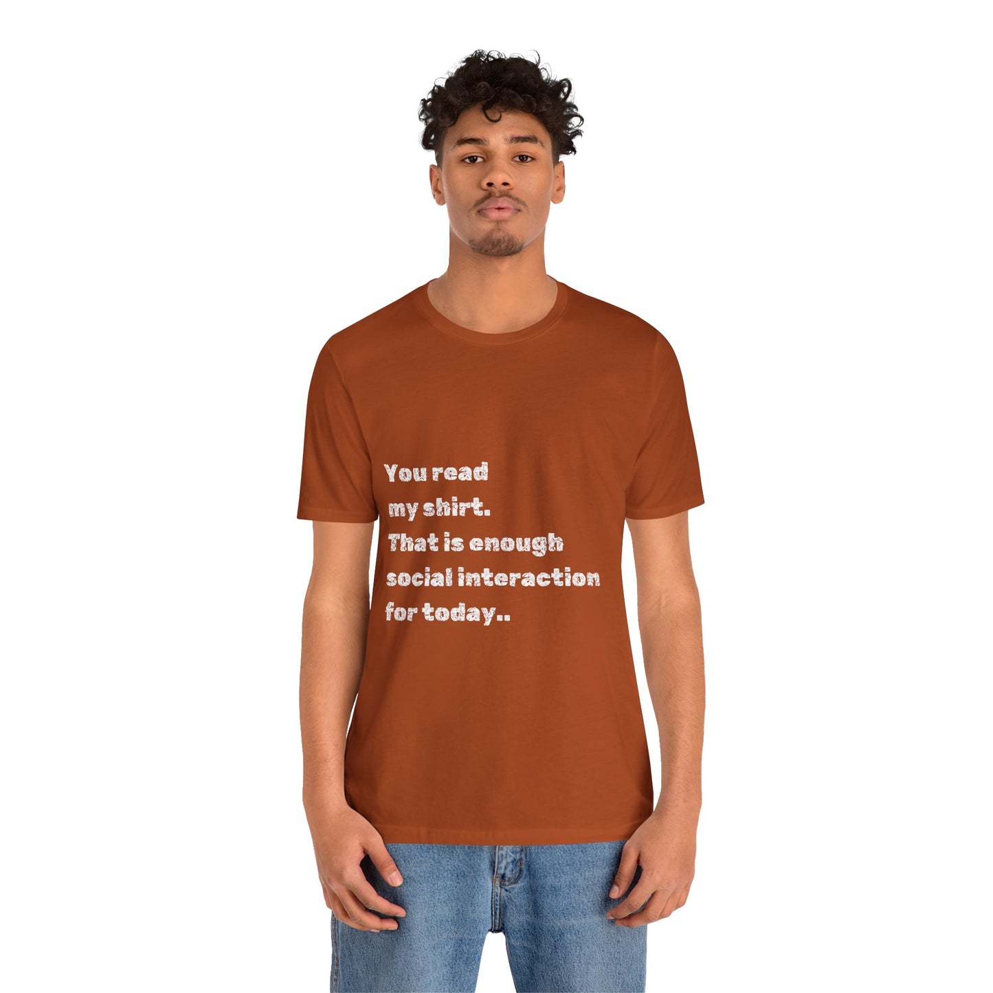 Social Interaction Quote Unisex Jersey Tee