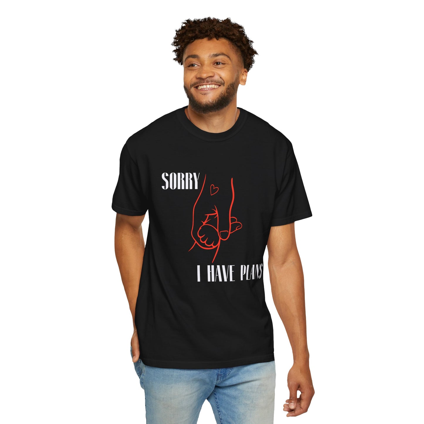 Sorry I Have Plans Unisex Garment-Dyed T-Shirt