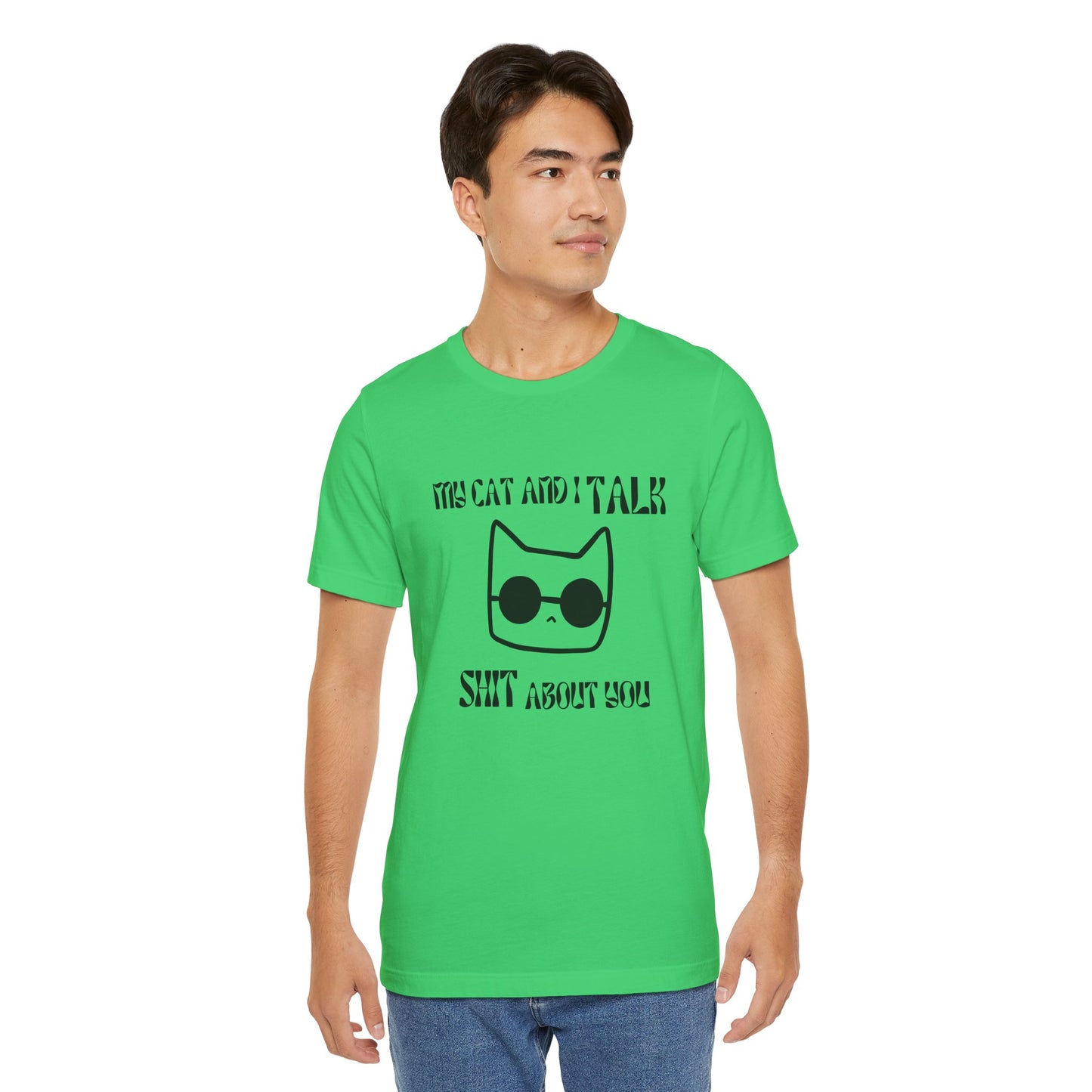 Playful Cat Saying 'My Cat and I Talk Shit About You' Unisex Tee