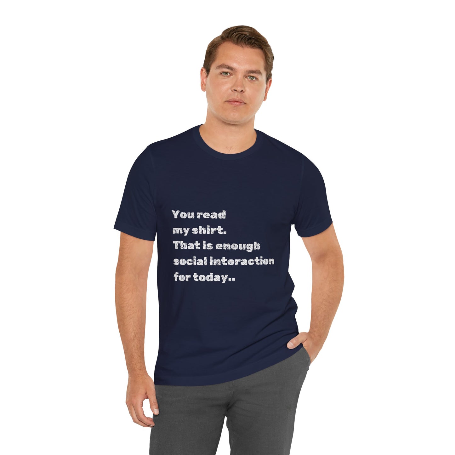 Social Interaction Quote Unisex Jersey Tee