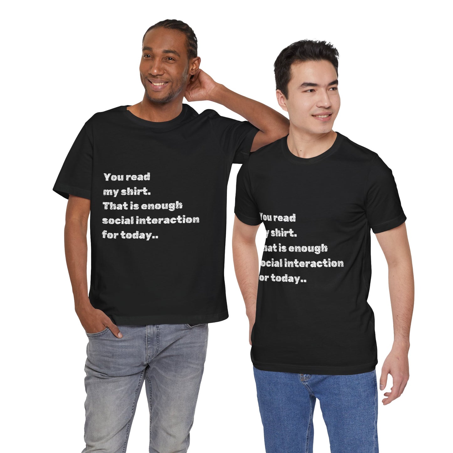 Social Interaction Quote Unisex Jersey Tee