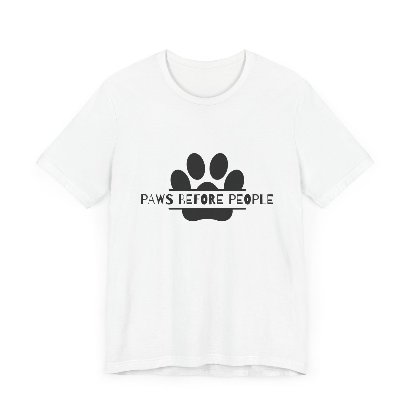 Funny Dog Lover T-Shirt - "Paws Before People" Unisex Tee